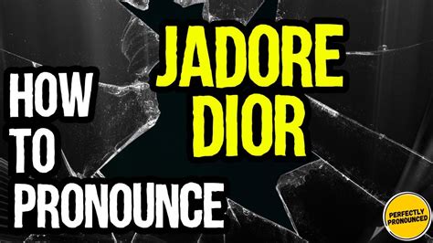 j'adore Dior pronunciation